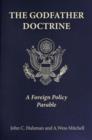 The Godfather Doctrine : A Foreign Policy Parable - Book