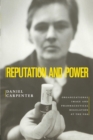 Reputation and Power : Organizational Image and Pharmaceutical Regulation at the FDA - Book