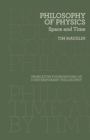 Philosophy of Physics : Space and Time - Book