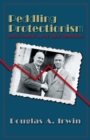 Peddling Protectionism : Smoot-Hawley and the Great Depression - Book