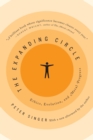 The Expanding Circle : Ethics, Evolution, and Moral Progress - Book