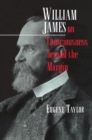 William James on Consciousness beyond the Margin - Book