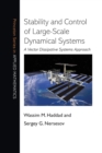 Stability and Control of Large-Scale Dynamical Systems : A Vector Dissipative Systems Approach - Book