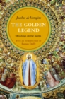 The Golden Legend : Readings on the Saints - Book