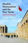 Muslim Nationalism and the New Turks - Book