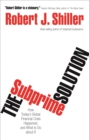 The Subprime Solution : How Today's Global Financial Crisis Happened, and What to Do about It - Book