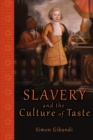 Slavery and the Culture of Taste - Book