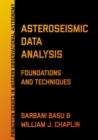 Asteroseismic Data Analysis : Foundations and Techniques - Book