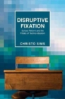 Disruptive Fixation : School Reform and the Pitfalls of Techno-Idealism - Book