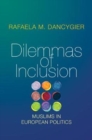 Dilemmas of Inclusion : Muslims in European Politics - Book