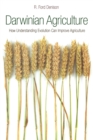 Darwinian Agriculture : How Understanding Evolution Can Improve Agriculture - Book