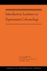 Introductory Lectures on Equivariant Cohomology : (AMS-204) - Book