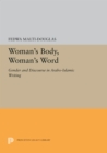 Woman's Body, Woman's Word : Gender and Discourse in Arabo-Islamic Writing - eBook