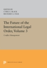 The Future of the International Legal Order, Volume 3 : Conflict Management - eBook