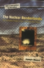 The Nuclear Borderlands : The Manhattan Project in Post-Cold War New Mexico | New Edition - Book
