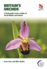 Britain's Orchids : A Field Guide to the Orchids of Great Britain and Ireland - eBook