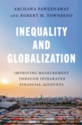 Inequality and Globalization : Improving Measurement through Integrated Financial Accounts - Book
