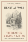 Henry at Work : Thoreau on Making a Living - Book