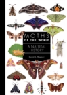 Moths of the World : A Natural History - Book
