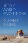 Hegel’s World Revolutions - Book