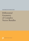 Differential Geometry of Complex Vector Bundles - Book