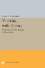 Thinking with History : Explorations in the Passage to Modernism - Book