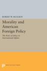 Morality and American Foreign Policy : The Role of Ethics in International Affairs - Book