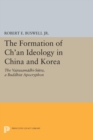 The Formation of Ch'an Ideology in China and Korea : The Vajrasamadhi-Sutra, a Buddhist Apocryphon - Book