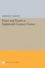 Priest and Parish in Eighteenth-Century France - Book