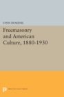 Freemasonry and American Culture, 1880-1930 - Book