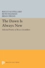 The Dawn is Always New : Selected Poetry of Rocco Scotellaro - Book