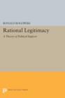 Rational Legitimacy : A Theory of Political Support - Book