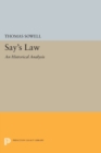Say's Law : An Historical Analysis - Book