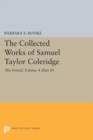 The Collected Works of Samuel Taylor Coleridge, Volume 4 (Part II) : The Friend - Book