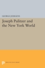 Joseph Pulitzer and the New York World - Book