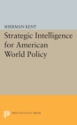 Strategic Intelligence for American World Policy - Book