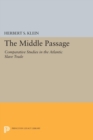 The Middle Passage : Comparative Studies in the Atlantic Slave Trade - Book