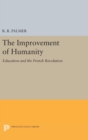 The Improvement of Humanity : Education and the French Revolution - Book