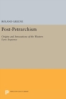 Post-Petrarchism : Origins and Innovations of the Western Lyric Sequence - Book