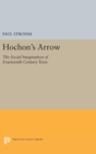 Hochon's Arrow : The Social Imagination of Fourteenth-Century Texts - Book