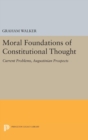 Moral Foundations of Constitutional Thought : Current Problems, Augustinian Prospects - Book