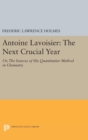 Antoine Lavoisier: The Next Crucial Year : Or, the Sources of His Quantitative Method in Chemistry - Book