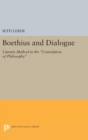 Boethius and Dialogue : Literary Method in the Consolation of Philosophy - Book