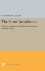 The Silent Revolution : Changing Values and Political Styles Among Western Publics - Book