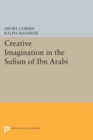 Creative Imagination in the Sufism of Ibn Arabi - Book