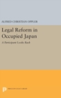Legal Reform in Occupied Japan : A Participant Looks Back - Book