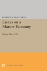 Essays on a Mature Economy : Britain After 1840 - Book
