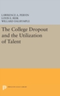 The College Dropout and the Utilization of Talent - Book