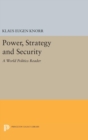 Power, Strategy and Security : A World Politics Reader - Book