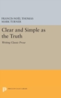 Clear and Simple as the Truth : Writing Classic Prose - Book